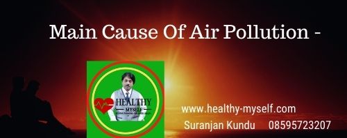 Main Cause Of Air Pollution - www.healthy-myself.com