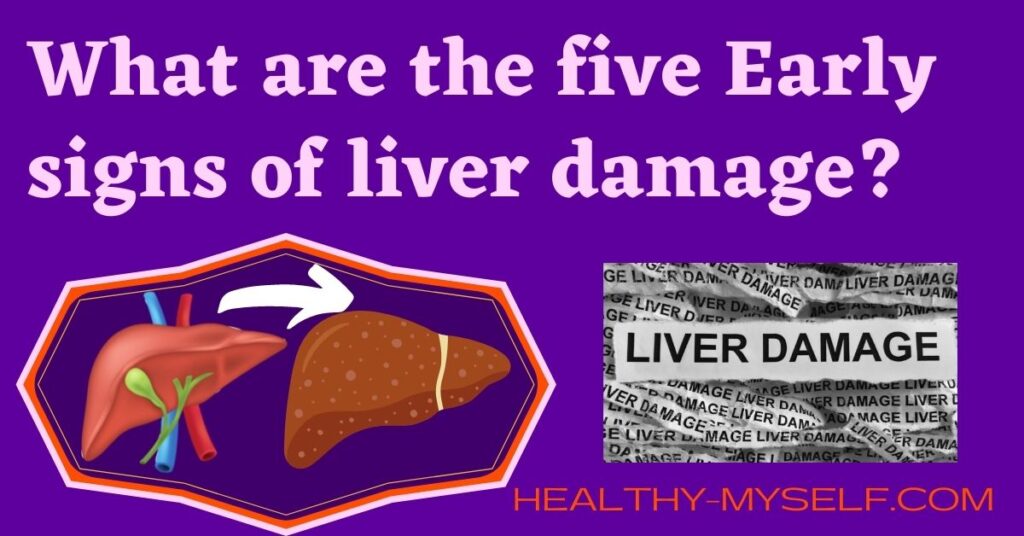 Early Signs Of Liver Damage